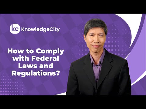 How to Comply with Federal Laws and Regulations? | KnowledgeCity