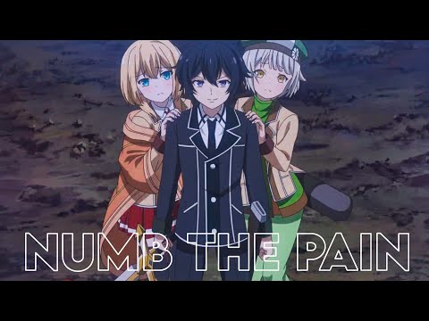 Shikkakumon no Saikyou Kenja [AMV] — Numb The Pain