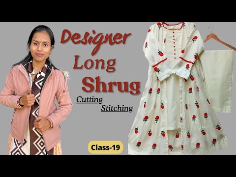 Long Shrug (Jacket/Koti) Cutting and Stitching || Jacket/Koti Dress Design Tutorial..