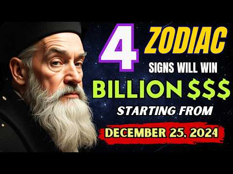 Nostradamus Prediction: ⭐️ 4 Zodiac Signs Will Win 1 Billion Dollars Starting December 25, 2024!