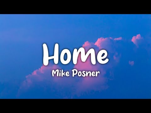 Mike Posner - Home (Lyrics)