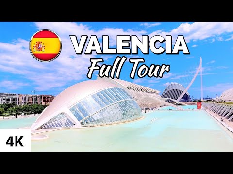 VALENCIA FULL TOUR 4K / SPAIN