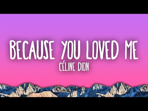 Celine Dion - Because You Loved Me (Theme from "Up Close & Personal")