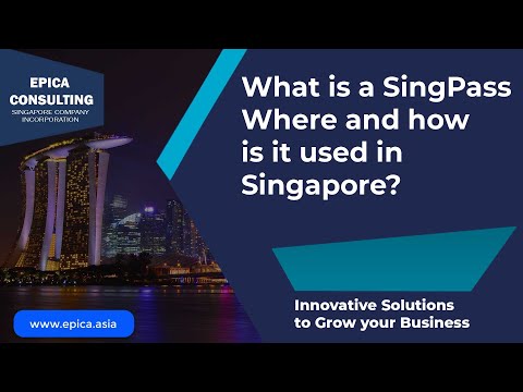 What is a SingPass? What is its Use? How is it used in Singapore?