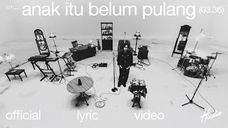 Hindia - anak itu belum pulang