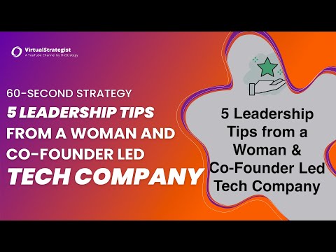 5 Leadership Tips from a Woman & Co-Founder Led Tech Company