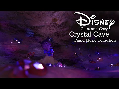 Disney Calm and Cozy Crystal Cave Piano Music Collection for Deep Sleep (No Mid-roll Ads)