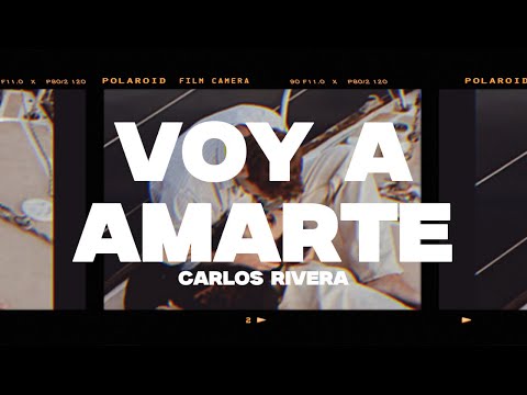 Carlos Rivera - Voy a Amarte (Letra/Lyrics)