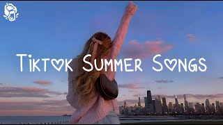 Summer Songs Tiktok ⛅️⛅️ Best Trending Songs 2024  ~ Summer Vibes Road Trip