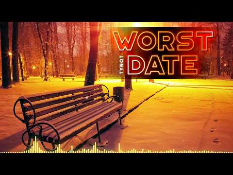 Tynot - Worst Date