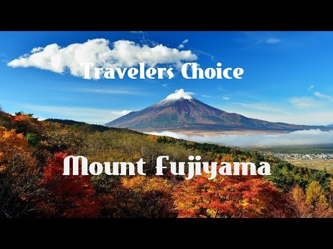 Travelers Choice: Mount Fujiyama || Places To Travel In Japan