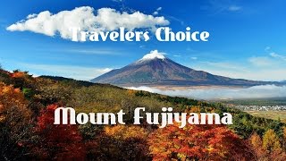 Travelers Choice: Mount Fujiyama || Places To Travel In Japan