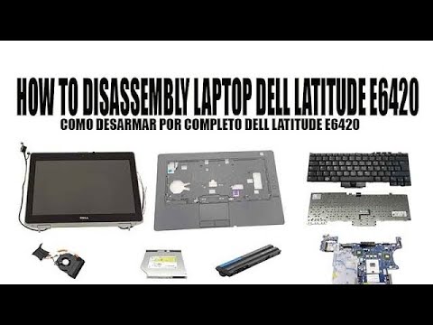 How To Disassembly DELL LATITUDE E6420 E6430 E6540 And Display Cheng,  LAPTOP DISASSEMBLE UPGRADED