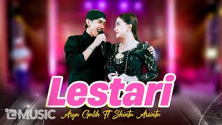 Arya Galih Feat. Shinta Arsinta - LESTARI | Rasa tresna kang sejati manggiha lestari