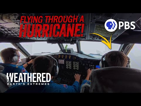 Why are these pilots flying INTO a Hurricane? | Weathered: Earth’s Extremes