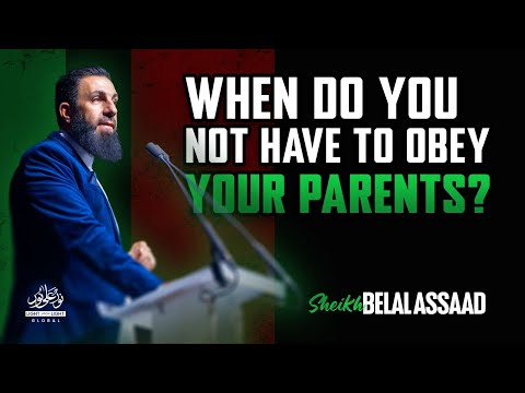 When Do You Not Have To Obey Your Parents? | Sheikh Belal Assaad | Winter Conference