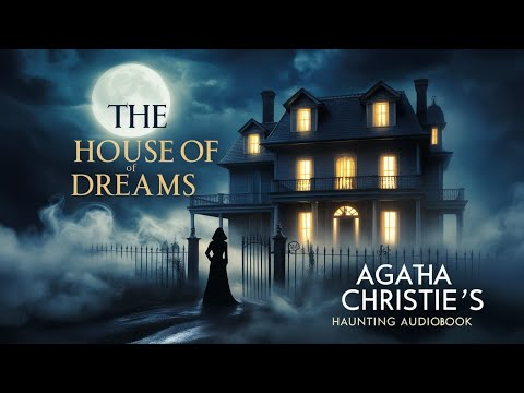 Agatha Christie's Darkest Secret EXPOSED in The House of Dreams