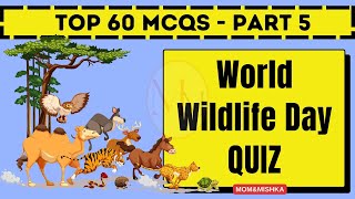 World Wildlife Day 2024 - Wildlife Day Quiz in English - 12 MCQs - Part 5/5