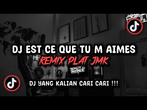 DJ EST CE QUE TU M AIMES REMIX [PLAT JMK] SOUND YT : MASKHAT VIRAL TIK TOK TERBARU 2024 !!!