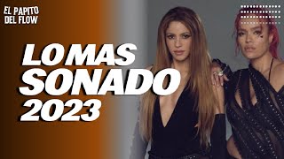 MIX TOP 2023 🔥 LO MAS NUEVO 2023 🔥 LO MAS SONADO