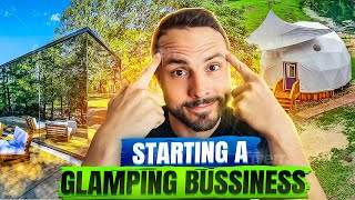 How To Start A Glamping Business For Beginners In 2024