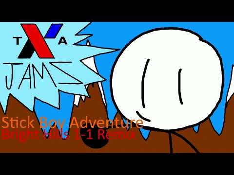 Stick Boy Adventure - Bright Hills 1-1 Remix | TXA JAMS