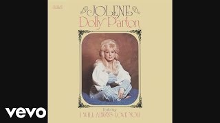 Dolly Parton - Jolene (Audio)