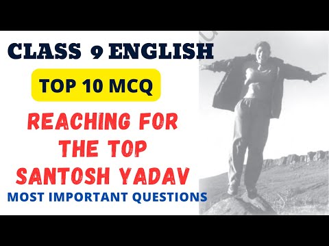 Class 9 English Chapter 8 MCQ | Reach For the Top - Santosh Yadav (Part 1)