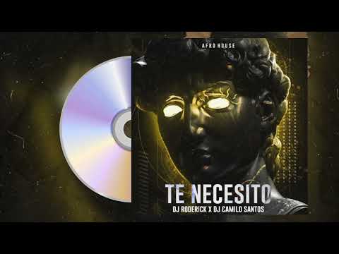 Te Necesito - Afro House 2024 | Dj Roderick x Dj Camilo Santos