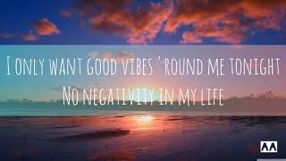 Hrvy & Matoma - Good Vibes [Lyrics]