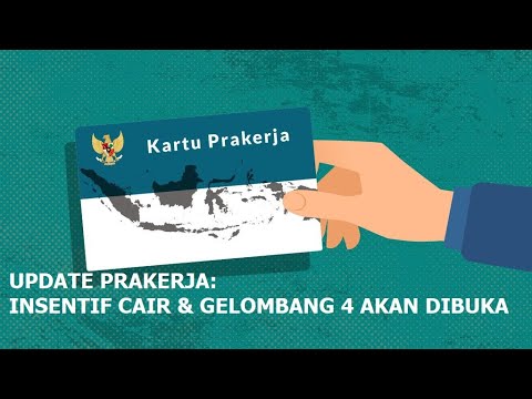 #UPDATE PRAKERJA: Insentif Tahap I dan II Cair dan Prakerja Gelombang 4 Akan Segera Dibuka