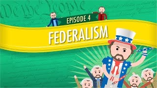 Federalism: Crash Course Government and Politics #4