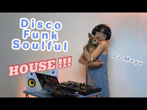 Disco Funk Soulful House (Extended) Mixed by DJ Meyv - ดีเจเมวี