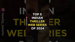 Top 5 Indian Thriller Web Series of 2024