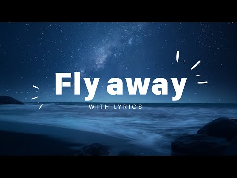 Fly Away with lyrics