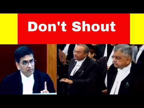 'Don't Shout'- CJI DY Chandrachud, Supreme court