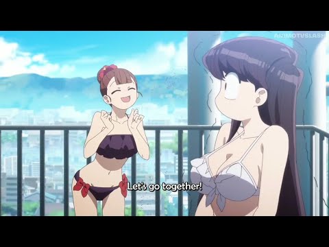 Komi San's Cute Swimsuit - Komi Can't Communicate Ep 7 古見さんはコミュ症です