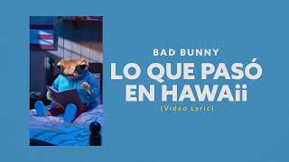 Bad Bunny - LO QUE LE PASÓ A HAWAii (Video Lyrics)