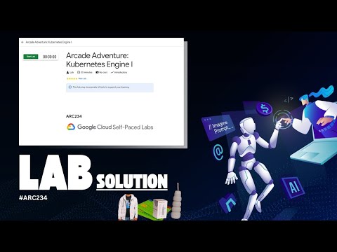 Arcade Adventure: Kubernetes Engine I Lab solution || Arcade Level 3 ||  #ARC233 || Google Goodies