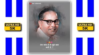 DR BABASAHEB AMBEDKAR FULL HD WHATSAPP STATUS VIDEO 2022 ❤ | TERA SATH HAI TO MUZE KYA KAMI HAI 💖 |