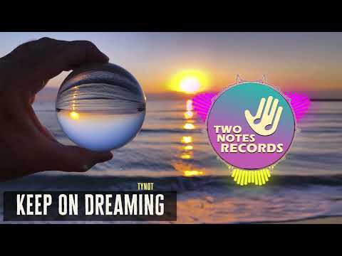 Tynot - Keep On Dreaming #deephouse