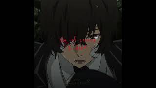 Ib @mizimilk | #bungoustraydogs #bsdedit #bsd #edit #angst #bungostraydogs #dazai #chuuya #chuu