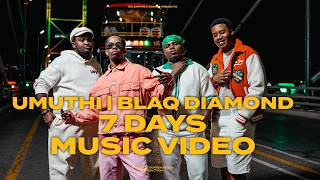 Blaq Diamond, UMUTHI - 7 days Music Video | featuring Mawelele, Makhosi, KK, The Incredibles