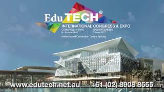 EduTECH 2017 - Bigger & Better!