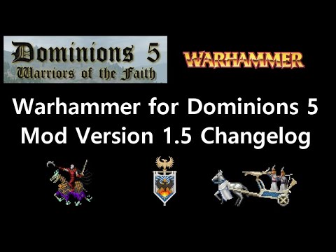 Warhammer Dominions 5: Mod Version 1.5 Changelog