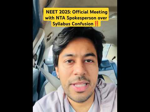 NEET 2025: Official Meeting with NTA Spokesperson over Syllabus Confusion! #neet2025 #kshitizsir