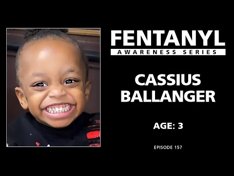 FENTANYL AWARENESS: Cassius Ballanger's Story - episode 157