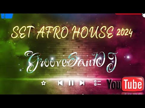 #GrooveSan #MusicaDeAntro #bailando - SET AFRO HOUSE FEBRERO 2024 (((GROOVE SAN DJ))