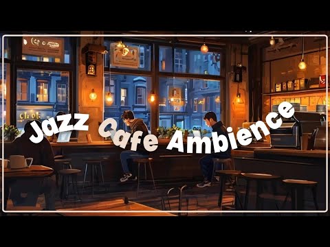 Jazz Cafe Ambience☕Chill & Upbeat Vibes 🎷