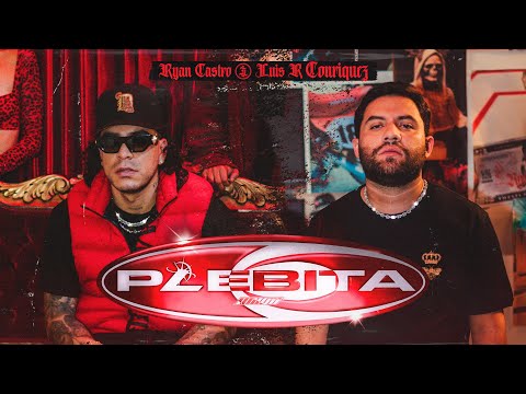 Ryan Castro, Luis R Conriquez - PLEBITA (Video Oficial)